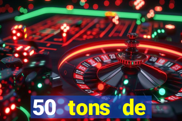 50 tons de liberdade drive